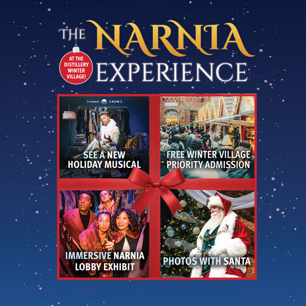Promotional graphic for “The Narnia Experience” at the Distillery Winter Village. The image is divided into four quadrants like a gift box with a red ribbon. Top left: a person on stage with theatrical props and costumes, with the caption “See a new holiday musical.” Top right: a crowded outdoor winter market with festive lights, captioned “Free Winter Village priority admission.” Bottom left: four people posing in fur-trimmed costumes in front of a decorated backdrop, captioned “Immersive Narnia lobby exhibit.” Bottom right: Santa Claus sitting with a decorated tree in the background, captioned “Photos with Santa.” The background is dark blue with falling snow and text reading “The Narnia Experience.”