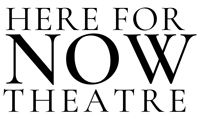 Here For Now Theatre Company logo
