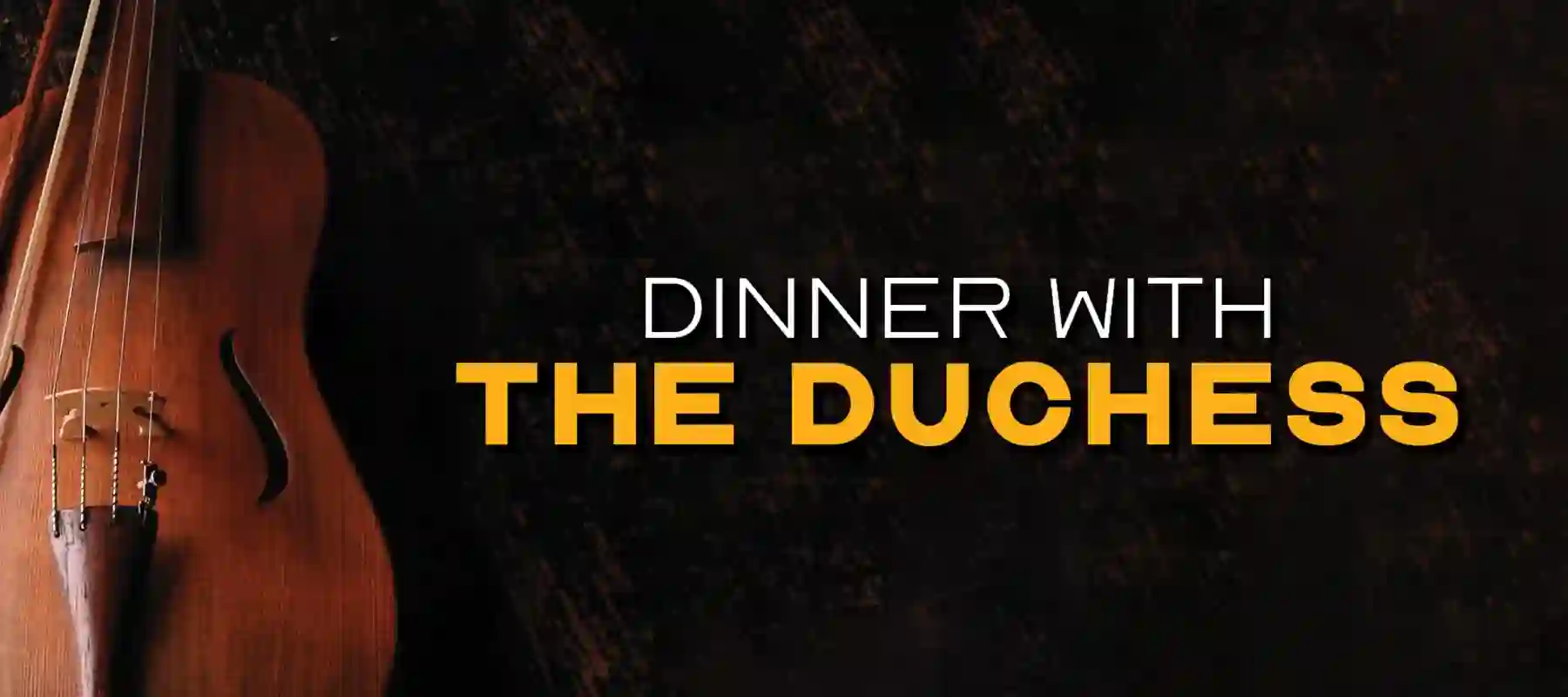 Dinner With The Duchess show poster